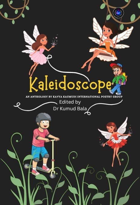 anthology of poetry written by children. in english language , the book is edited by kumud bala. kumud bala is the founder of kavya kaumudi